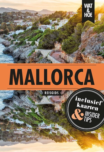 Mallorca, Wat & Hoe Hoogtepunten - Ebook - 9789021595771