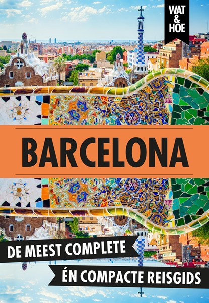 Barcelona, Wat & Hoe Stedentrip - Ebook - 9789021596440