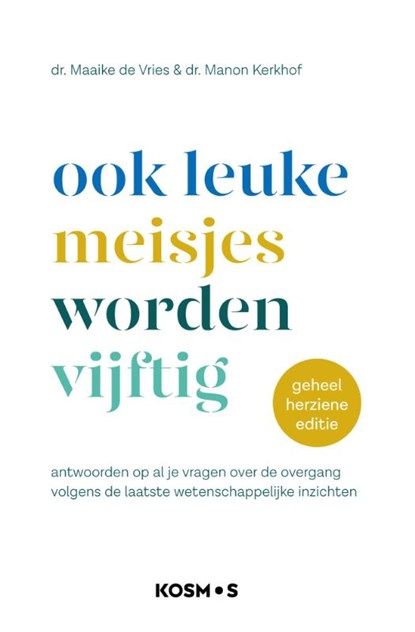 Ook leuke meisjes worden vijftig, Maaike de Vries ; Manon Kerkhof - Paperback - 9789021597119