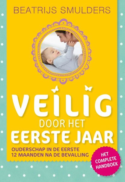 Veilig door het eerste jaar, Beatrijs Smulders - Gebonden - 9789021597256
