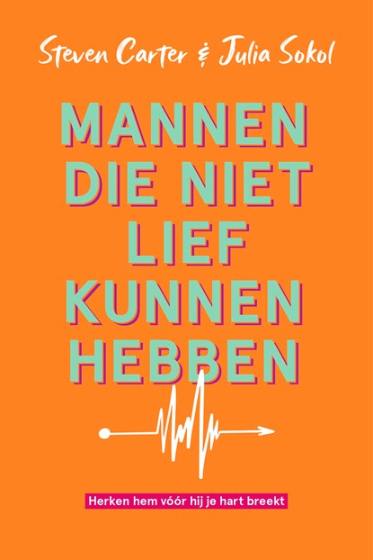Mannen die niet lief kunnen hebben, Steven Carter ; Julia Sokol - Ebook - 9789021598949