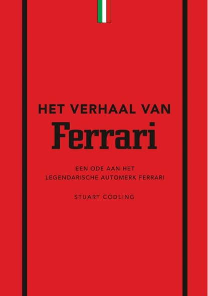 Het verhaal van Ferrari, Stuart Codling - Gebonden - 9789021599403