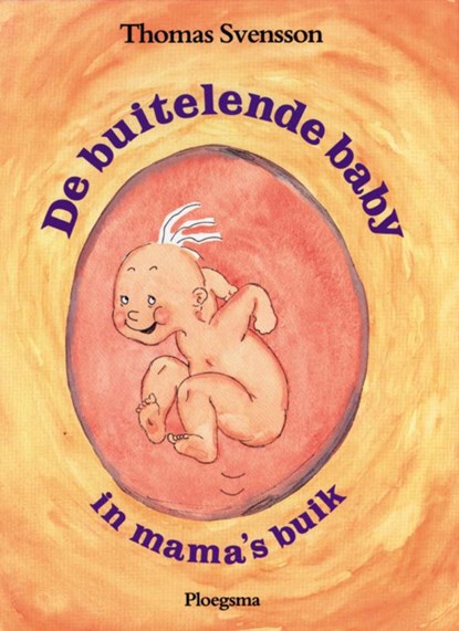De buitelende baby in mama's buik, Thomas Svensson - Gebonden - 9789021612669