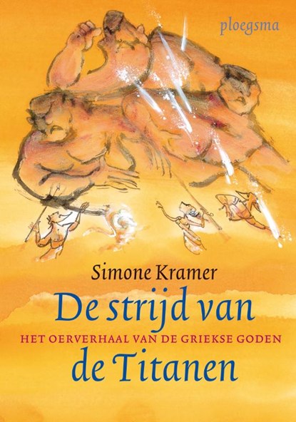 De strijd van de Titanen, KRAMER, S. - Gebonden - 9789021615691