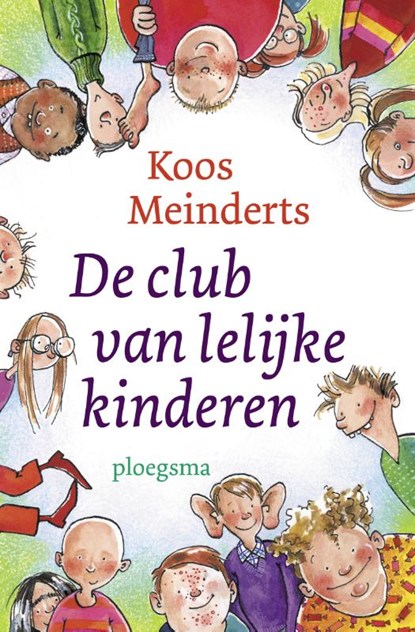 De club van lelijke kinderen, Koos Meinderts - Gebonden - 9789021618074