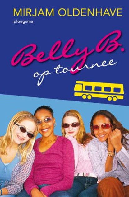 Belly B. op tournee, OLDENHAVE, M. - Gebonden - 9789021665894