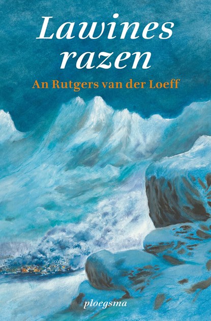 Lawines razen, An Rutgers van der Loeff - Ebook - 9789021667072