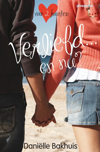 Verliefd... en nu?, Daniëlle Bakhuis - Ebook - 9789021668383