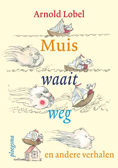 Muis waait weg, Arnold Lobel - Gebonden - 9789021669649