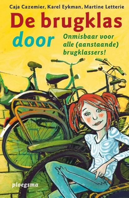 De brugklas door, Caja Cazemier ; Martine Letterie ; Karel Eykman - Ebook - 9789021670973
