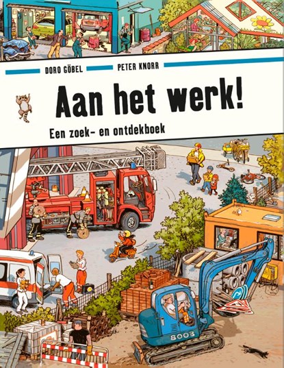 Aan het werk!, Doro Göbel ; Peter Knorr - Gebonden - 9789021671338