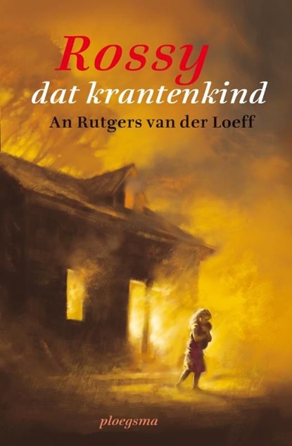 Rossy dat krantenkind, Greet van den Eshof ; An Rutgers van der Loeff - Ebook - 9789021671741