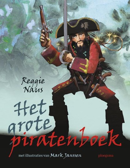 Het grote piratenboek, Reggie Naus - Gebonden - 9789021671864
