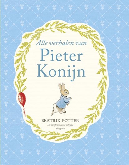 Alle verhalen van Pieter Konijn, Beatrix Potter - Gebonden - 9789021672076