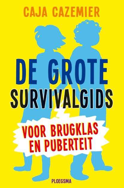 De grote survivalgids voor brugklas en puberteit, Caja Cazemier - Paperback - 9789021672205
