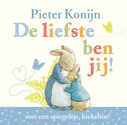 Pieter konijn De liefste ben jij!, Beatrix Potter - Gebonden - 9789021672748