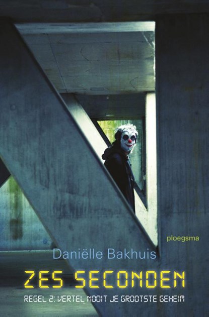 Zes seconden: Regel 2, Daniëlle Bakhuis - Gebonden - 9789021674537