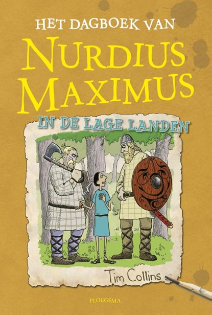 Het dagboek van Nurdius Maximus in de Lage Landen, Tim Collins - Gebonden - 9789021674711