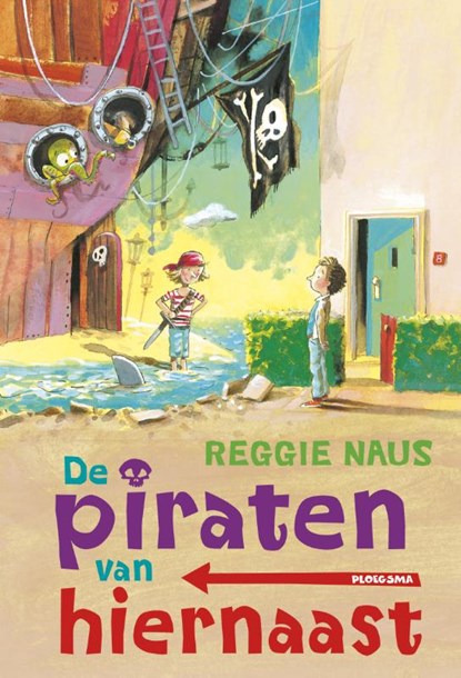 De piraten van hiernaast, Reggie Naus - Gebonden - 9789021675428