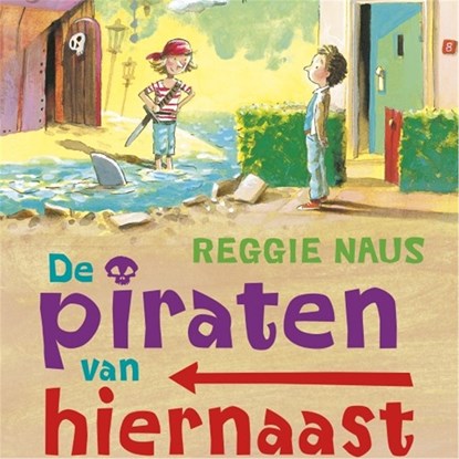 De piraten van hiernaast, Reggie Naus - Luisterboek MP3 - 9789021675480