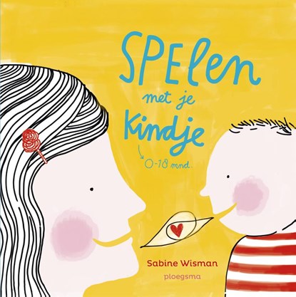 Spelen met je kindje, Sabine Wisman - Gebonden - 9789021675664