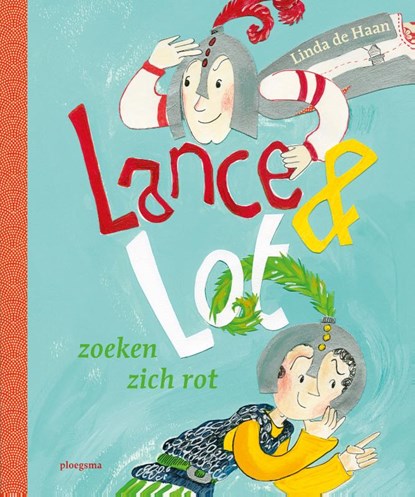 Lance & Lot zoeken zich rot, Linda de Haan - Gebonden - 9789021676593