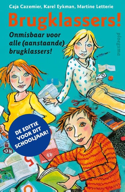Brugklassers!, Caja Cazemier ; Karel Eykman ; Martine Letterie - Paperback - 9789021676821
