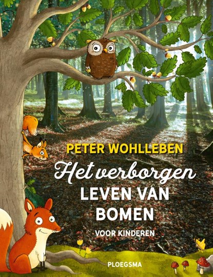 Het verborgen leven van bomen voor kinderen, Peter Wohlleben - Gebonden - 9789021678467