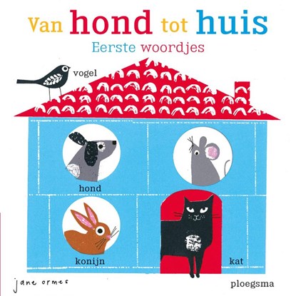 Van hond tot huis, Jane Ormes - Gebonden - 9789021679303