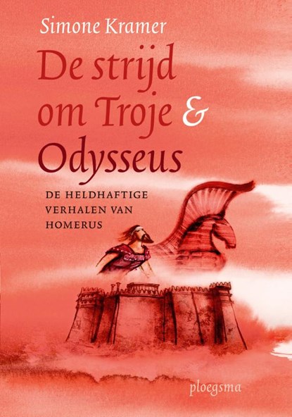 De strijd om Troje & Odysseus, Simone Kramer - Paperback - 9789021679396