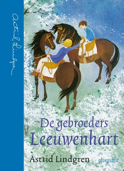 De gebroeders Leeuwenhart, Astrid Lindgren - Gebonden - 9789021681009