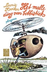 Het malle ding van bobbistiek - Leonie Kooiker - 9789021681122