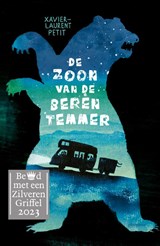 De zoon van de berentemmer - Xavier-Laurent Petit - 9789021681276