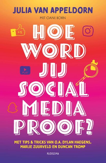 Hoe word jij social media proof?, Julia van Appeldorn - Paperback - 9789021682778
