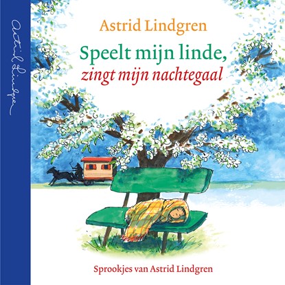Speelt mijn linde, zingt mijn nachtegaal, Astrid Lindgren - Luisterboek MP3 - 9789021683256
