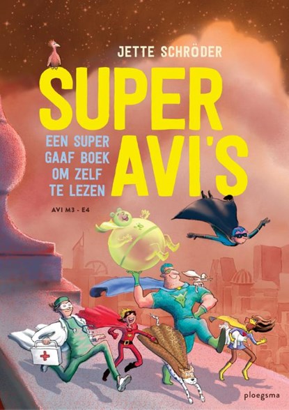 Super AVI's, Jette Schroder - Gebonden - 9789021684123