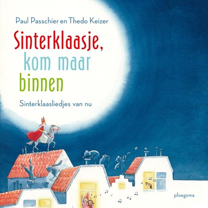 Sinterklaasje, kom maar binnen, Paul Passchier ; Thedo Keizer - Luisterboek MP3 - 9789021684406