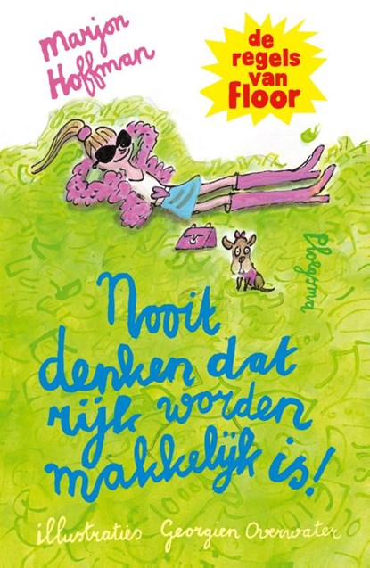 Nooit denken dat rijk worden makkelijk is! - De regels van Floor, Marjon Hoffman - Gebonden - 9789021684512