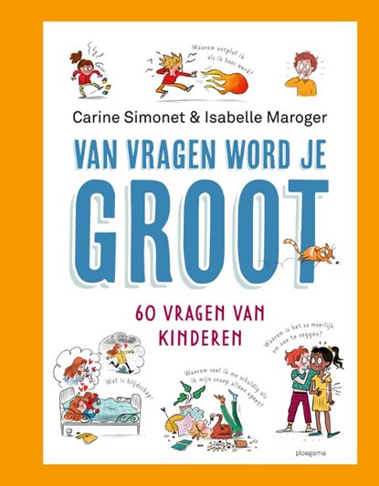 Van vragen word je groot, Carine Simonet - Gebonden - 9789021684543