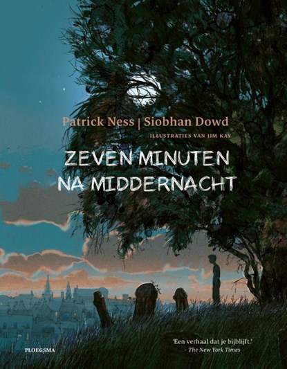 Zeven minuten na middernacht, Patrick Ness ; Siobhan Dowd - Paperback - 9789021684581