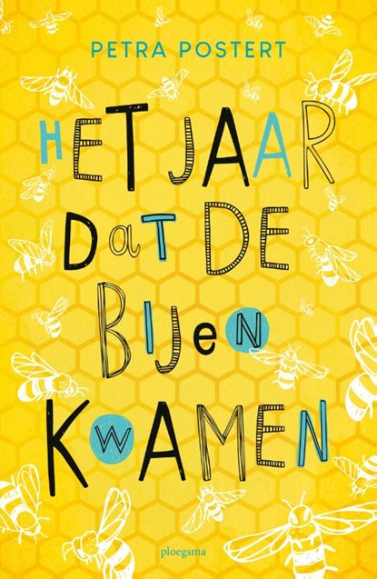 Het jaar dat de bijen kwamen, Petra Postert - Paperback - 9789021684680