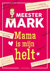 Mama is mijn helt, Mark Van Der Werf -  - 9789021684963