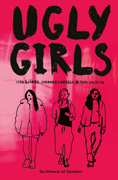 Ugly Girls, Lisa Bjärbo ; Johanna Lindbäck ; Sara Ohlsson - Ebook - 9789021685861