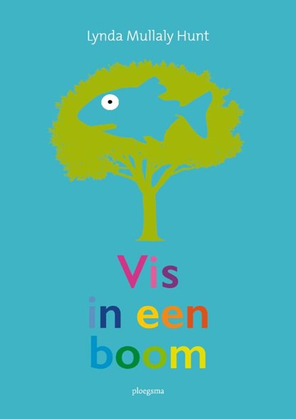 Vis in een boom, Lynda Mullaly Hunt - Paperback - 9789021686196