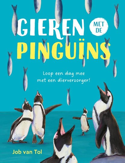 Gieren met de pinguïns, Job van Tol - Gebonden - 9789021686431