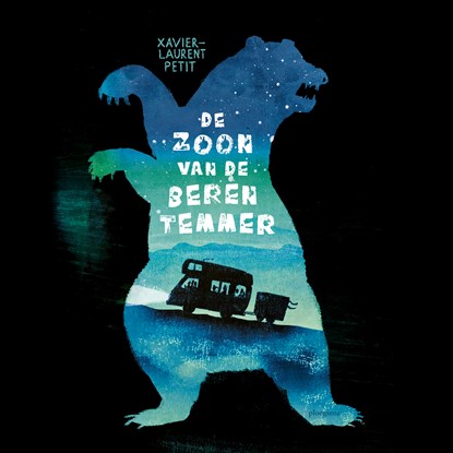 De zoon van de berentemmer, Xavier-Laurent Petit - Luisterboek MP3 - 9789021686509