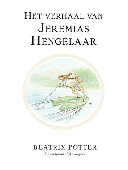 Het verhaal van Jeremias Hengelaar, Beatrix Potter - Gebonden - 9789021687261