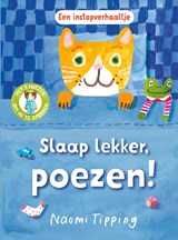 Slaap lekker, poezen! - Naomi Tipping - 9789021687667