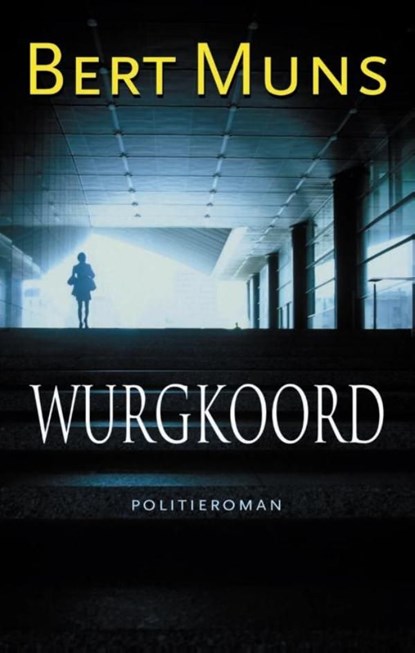 Wurgkoord, Bert Muns - Ebook - 9789021802275
