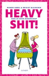 Heavy Shit! - ABBEL, M. & BLUIMINCK, B. / Pathuis, M. - 9789021803807